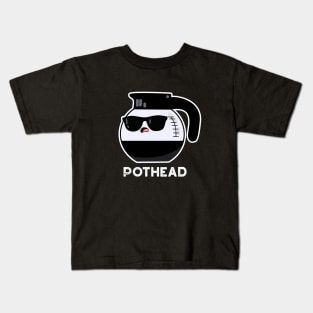Pothead Cute Coffee Pot Pun Kids T-Shirt